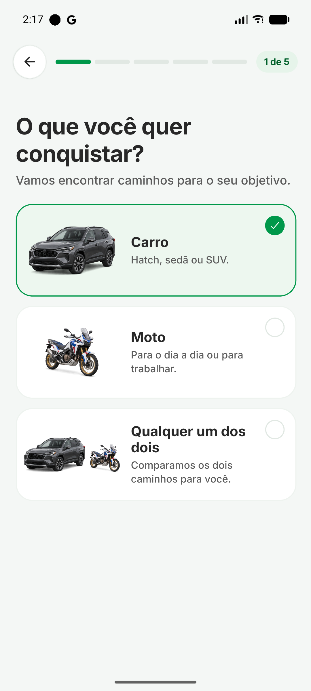 Pergunta 1: o que você quer conquistar